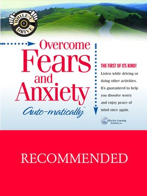 cover image of Overcome Fears and Anxiety...Auto-matically
